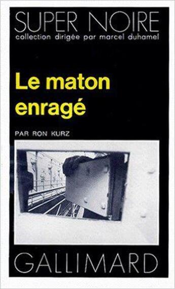 Couverture du livre « Le Maton enragé » de Ron Kurz aux éditions Gallimard