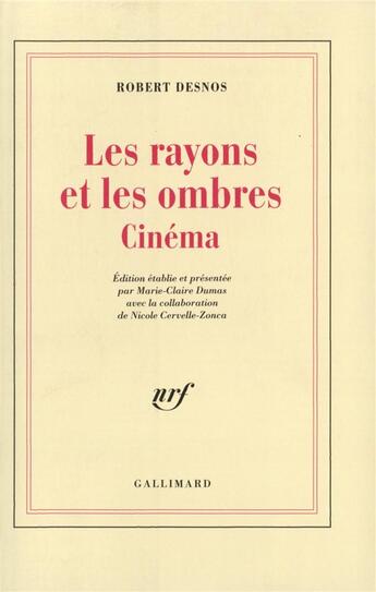 Couverture du livre « Les rayons et les ombres - cinema » de Robert Desnos aux éditions Gallimard