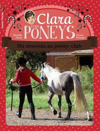 Couverture du livre « Clara et les poneys t.6 ; du nouveau au poney-club ! » de Mirej et Pilorget aux éditions Pere Castor