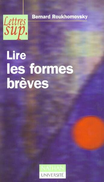 Couverture du livre « Lire Les Formes Breves » de Bernard Roukhomovsky aux éditions Nathan