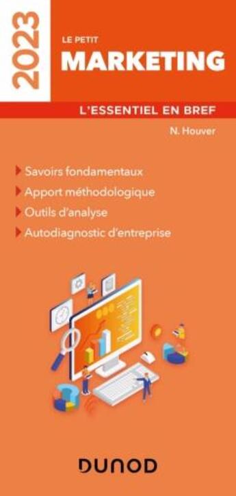 Couverture du livre « Le petit marketing : l'essentiel en bref (édition 2023) » de Nathalie Houver aux éditions Dunod