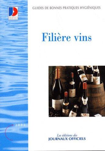 Couverture du livre « Filière vins » de  aux éditions Direction Des Journaux Officiels