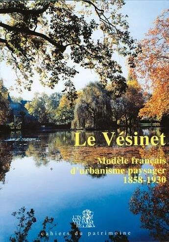 Couverture du livre « Le vesinet 1858-1930 n 17 » de Sophie Cueille aux éditions Lieux Dits