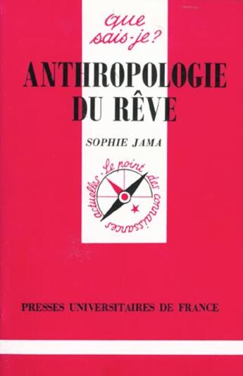 Couverture du livre « Anthropologie du reve qsj 3176 » de Sophie Jama aux éditions Que Sais-je ?