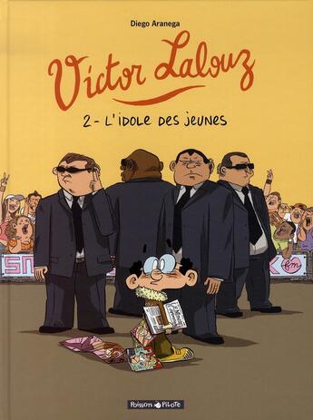 Couverture du livre « Victor lalouz Tome 2 ; l'idole des jeunes » de Diego Aranega aux éditions Dargaud