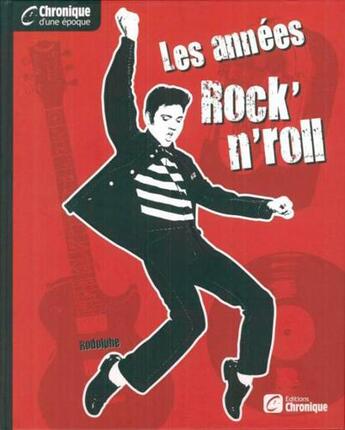 Couverture du livre « Les années rock'n roll » de Rodolphe Jacquette aux éditions Chronique