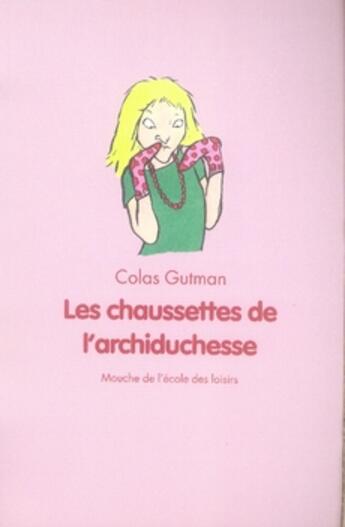 Couverture du livre « Chaussettes de l archiduchesse (les) » de Gutman Colas / Pouss aux éditions Ecole Des Loisirs