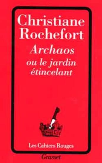Couverture du livre « Archaos ou le jardin étincelant » de Christiane Rochefort aux éditions Grasset
