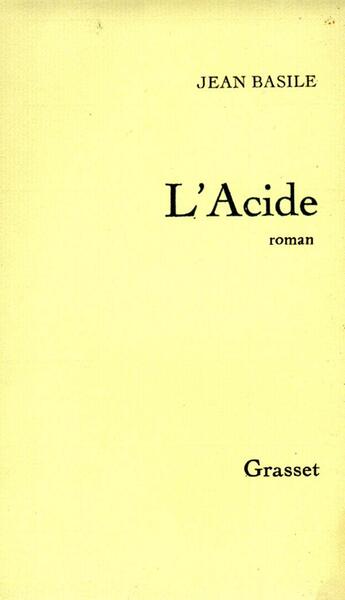 Couverture du livre « L'acide » de Basile Jean aux éditions Grasset