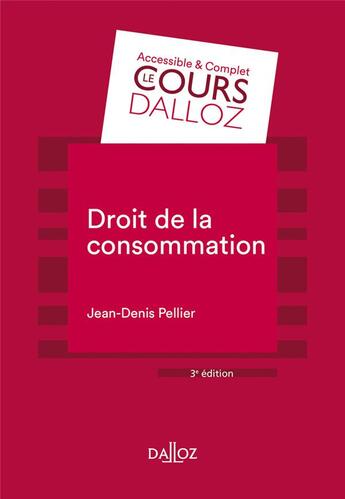 Couverture du livre « Droit de la consommation » de Jean-Denis Pellier aux éditions Dalloz