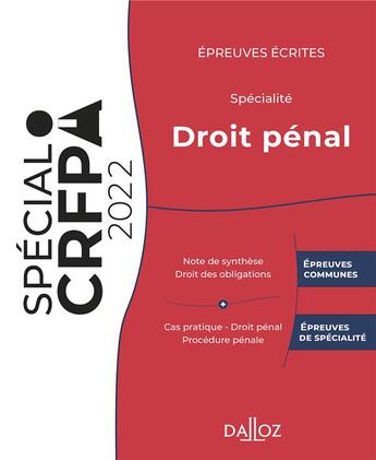 Couverture du livre « Épreuves écrites : spécialité droit pénal (édition 2022) » de Nicolas Kilgus et Thibault De Ravel D'Esclapon et Jeremie Dilmi aux éditions Dalloz