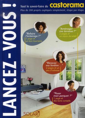 Couverture du livre « Lancez-vous ; tout le savoir-faire de castorama » de Castorama aux éditions Solar