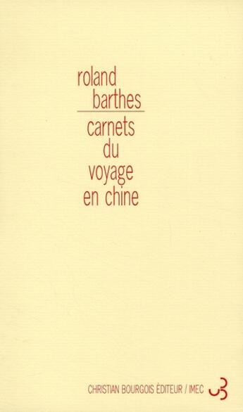 Couverture du livre « Carnets du voyage en Chine » de Roland Barthes aux éditions Christian Bourgois