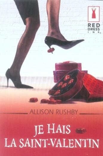 Couverture du livre « Je hais la saint-valentin » de Allison Rushby aux éditions Harlequin