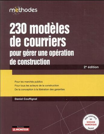Couverture du livre « 230 modèles pour gérer une operation de construction » de Daniel Couffignal aux éditions Le Moniteur