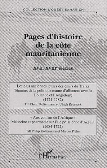 Couverture du livre « Pages d'histoire de la côte mauritanienne, XVIIe-XVIIIe siècles » de Revue L'Ouest Saharien aux éditions L'harmattan