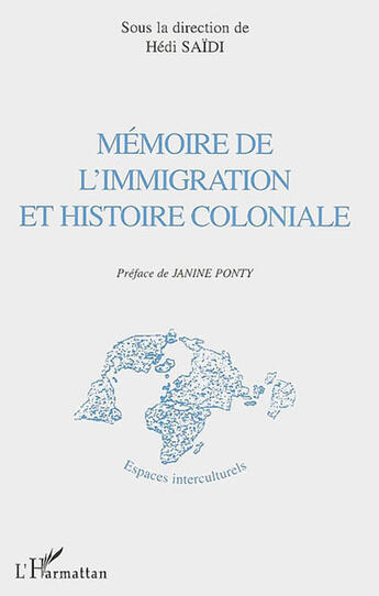 Couverture du livre « Mémoire de l'immigration et histoire coloniale » de Hedi Saidi aux éditions L'harmattan