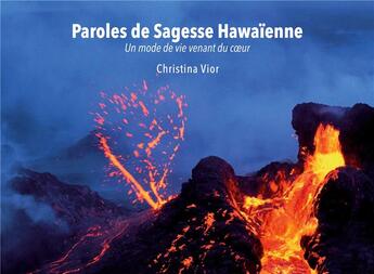 Couverture du livre « Paroles de sagesse hawaienne - un mode de vie venant du coeur - illustrations, couleur » de Vior Christina aux éditions Books On Demand