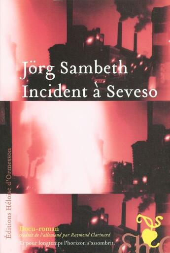 Couverture du livre « Incident à Seveso » de Jorg Sambeth aux éditions Heloise D'ormesson