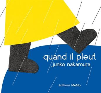 Couverture du livre « Quand il pleut » de Junko Nakamura aux éditions Memo