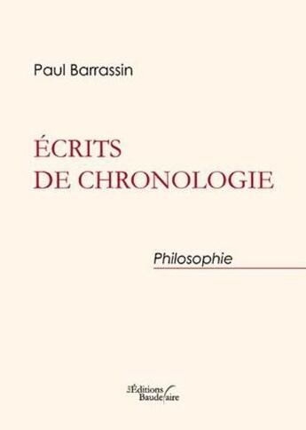 Couverture du livre « Écrits de chronologie » de Paul Barrassin aux éditions Baudelaire