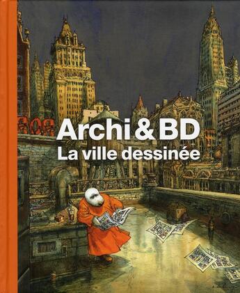 Couverture du livre « La ville dessinée : architecture et bande dessinée » de  aux éditions Monografik