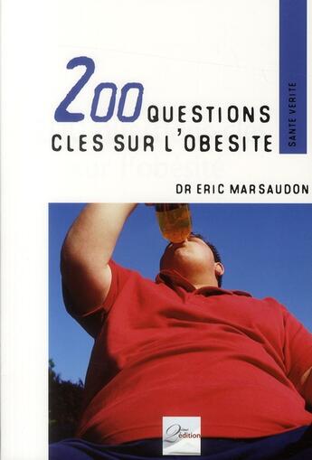 Couverture du livre « 200 questions clés sur l'obésité » de Eric Marsaudon aux éditions 2eme Edition