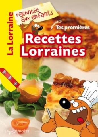 Couverture du livre « Tes premières recettes lorraines » de  aux éditions La Petite Boite