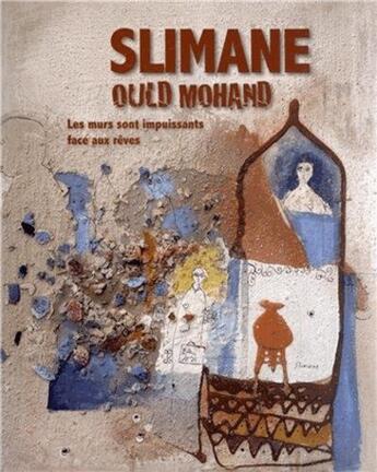 Couverture du livre « Slimane ould mohand » de Slimane Peintre Atyp aux éditions Patrimoines & Medias