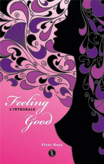 Couverture du livre « Feeling good ; l'intégrale » de Fleur Hana aux éditions Sharon Kena