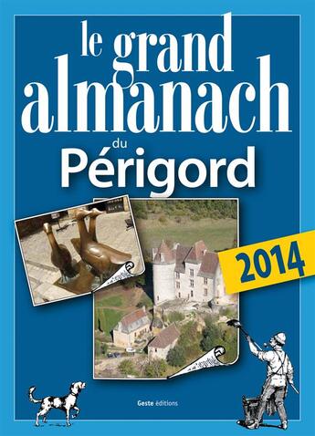 Couverture du livre « Grand almanach du Périgord 2014 » de Elie Durel aux éditions Geste