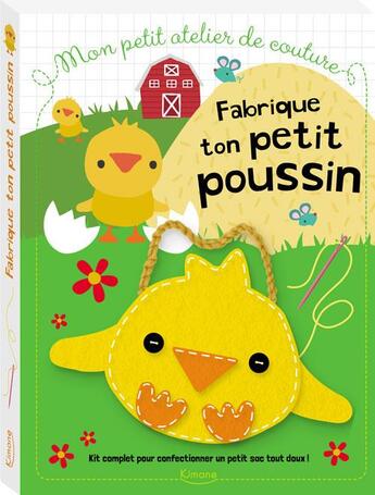 Couverture du livre « Fabrique ton petit poussin » de Dawn Machell aux éditions Kimane