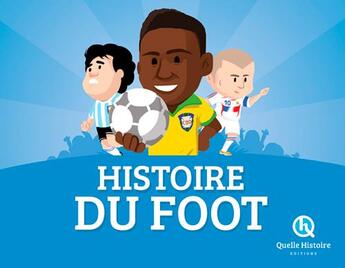 Couverture du livre « Histoire du foot » de  aux éditions Quelle Histoire