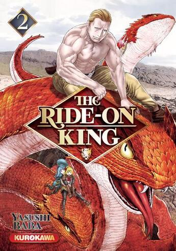 Couverture du livre « The ride-on king Tome 2 » de Yasushi Baba aux éditions Kurokawa