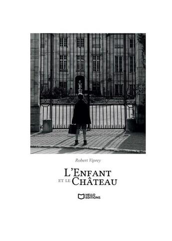 Couverture du livre « L'Enfant et le Château » de Robert Viprey aux éditions Hello Editions