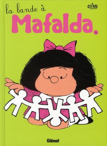 Couverture du livre « Mafalda Tome 4 : la bande à Mafalda » de Quino aux éditions Glenat