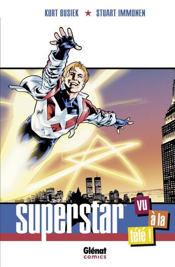 Couverture du livre « Superstar » de Kurt Busiek et Stuart Immonen aux éditions Glenat Comics