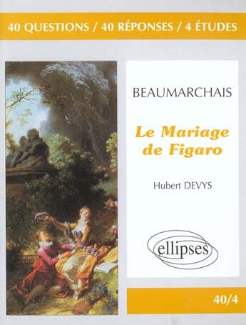 Couverture du livre « Le mariage de Figaro » de Pierre-Augustin Caron De Beaumarchais et Hubert Devys aux éditions Ellipses