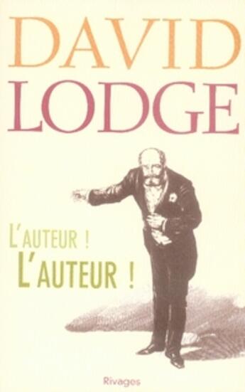 Couverture du livre « L'auteur ! l'auteur ! » de David Lodge/Suzanne aux éditions Rivages