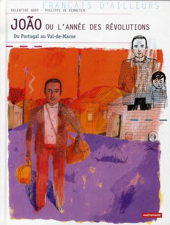 Couverture du livre « Joao ou l'année des révolutions ; du Portugal au Val-de-Marne » de Valentine Goby aux éditions Autrement