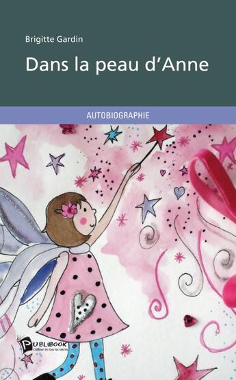 Couverture du livre « Dans la peau d'Anne » de Brigitte Gardin aux éditions Publibook