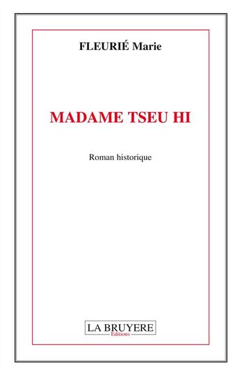 Couverture du livre « Madame Tseu Hi » de Marie Fleurie aux éditions La Bruyere