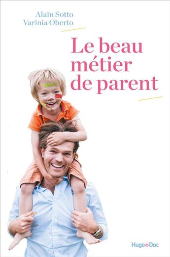 Couverture du livre « Le beau métier de parent » de Alain Sotto aux éditions Hugo Document