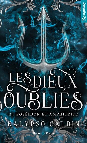 Couverture du livre « Les dieux oubliés Tome 2 : Poséidon et Amphitrite » de Kalypso Caldin aux éditions Hugo Poche