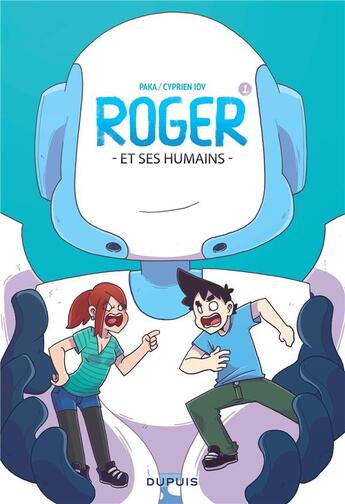 Couverture du livre « Roger et ses humains Tome 1 » de Paka et Cyprien Iov aux éditions Dupuis