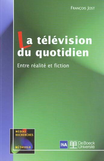 Couverture du livre « La television du quotidien entre realite et fiction » de Jost aux éditions De Boeck