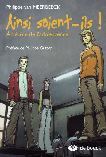 Couverture du livre « Ainsi soient-ils ! à l'école de l'adolescence » de Gutton/Van Meerbeeck aux éditions De Boeck Superieur