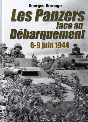 Couverture du livre « LES PANZERS FACE AU DEBARQUEMENT » de Georges Bernage aux éditions Heimdal