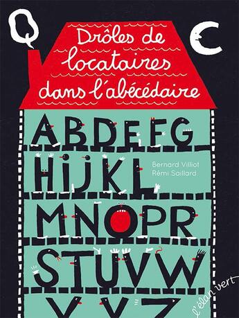 Couverture du livre « Drôles de locataires dans l'abécédaire » de Remi Saillard et Bernard Villiot aux éditions Elan Vert