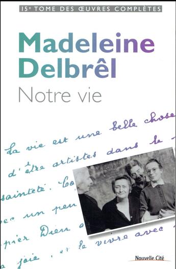 Couverture du livre « Notre vie » de Madeleine Delbrel aux éditions Nouvelle Cite